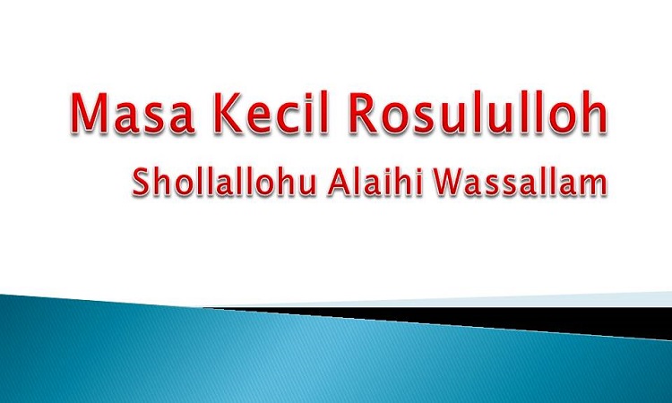 Masa Kecil Nabi Muhammad bersama Ibundanya
