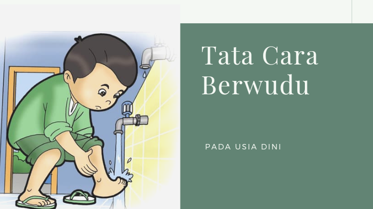Tata Cara Berwudu Pada Anak Usia dini