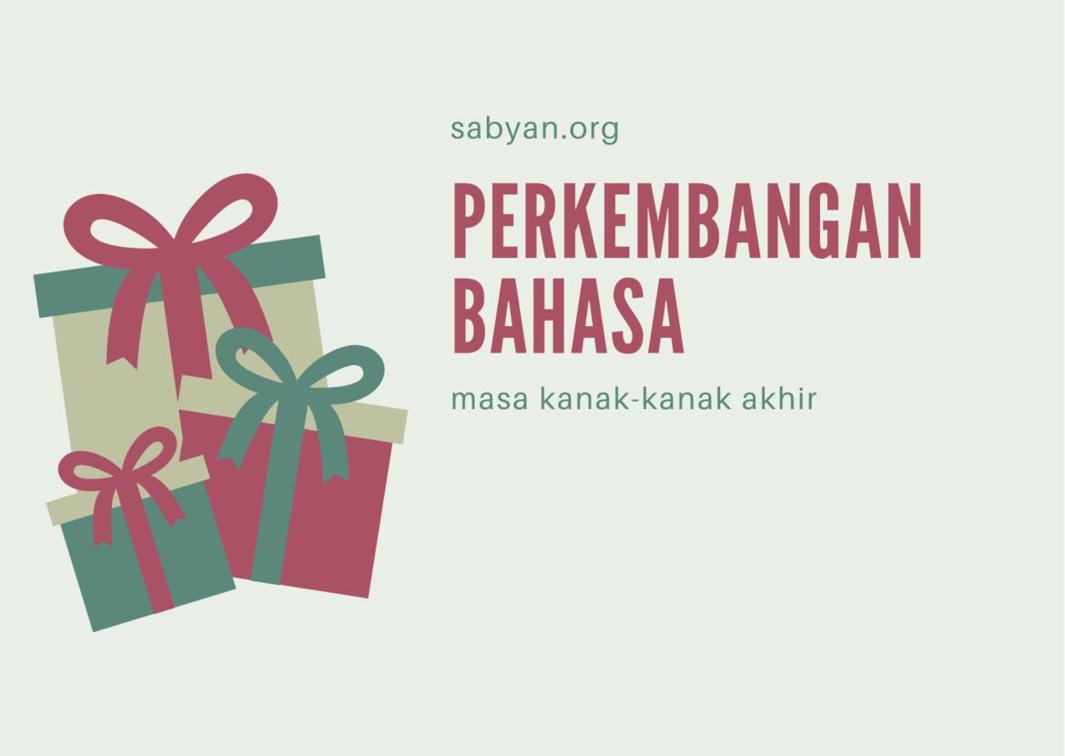 Perkembangan Bahasa Masa Kanak-Kanak Akhir
