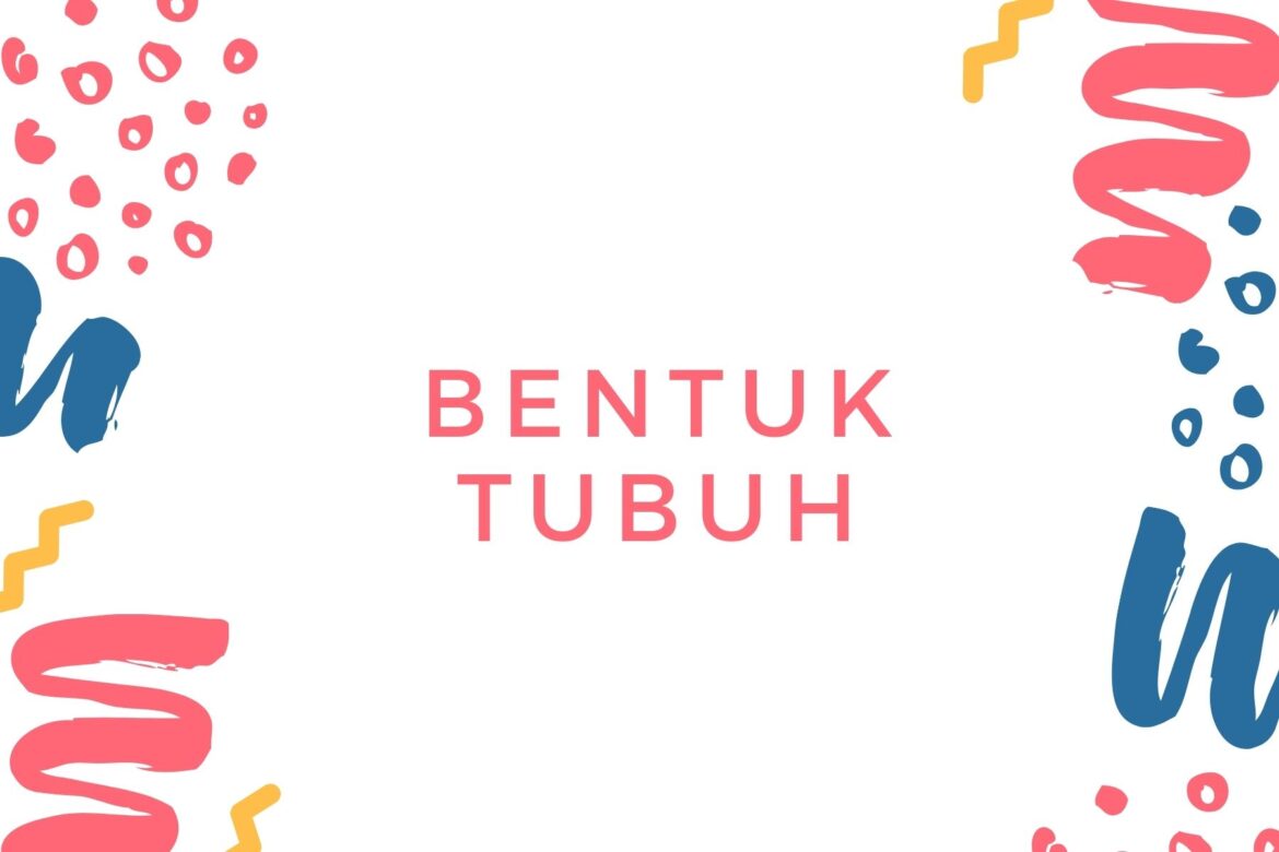Bentuk Tubuh Anak-anak yang Berbeda