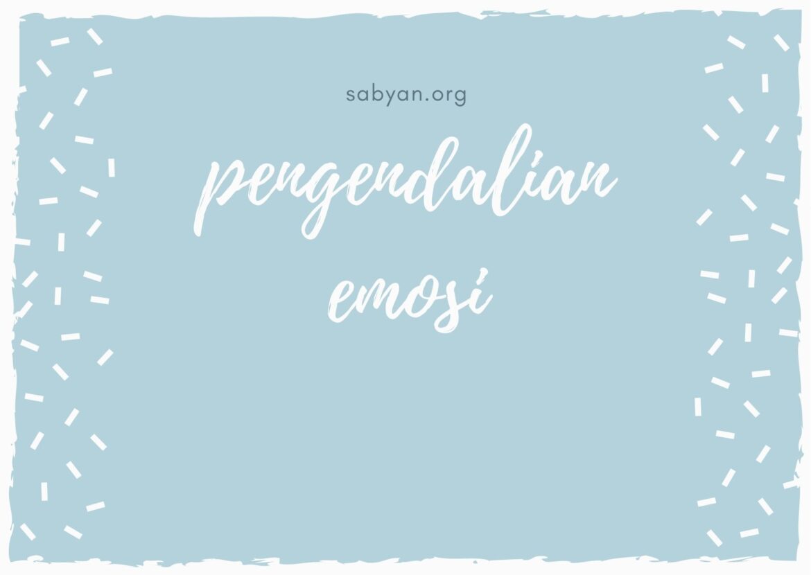 Tercapainya Pengendalian Emosi Anak, Apa Pentingnya?