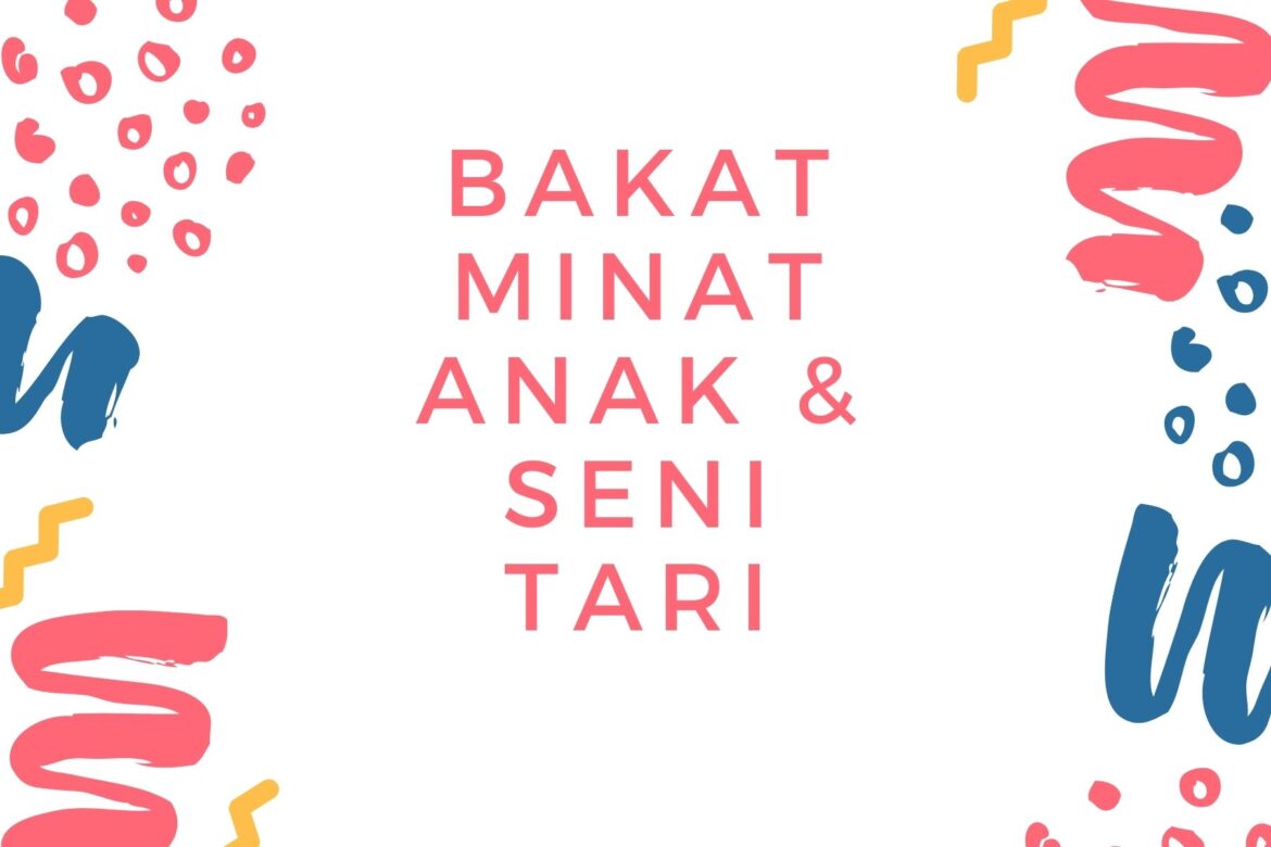 Bakat dan Minat Anak Melalui Seni Tari