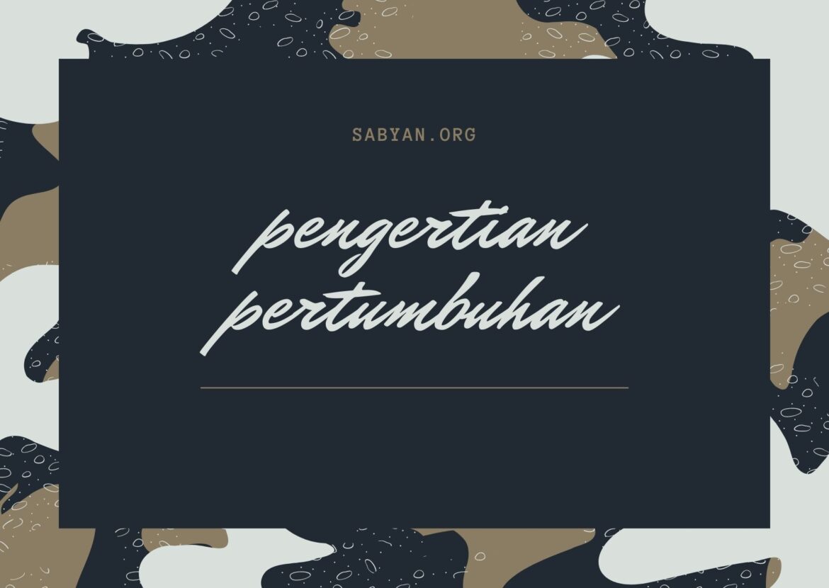 Pengertian pertumbuhan anak