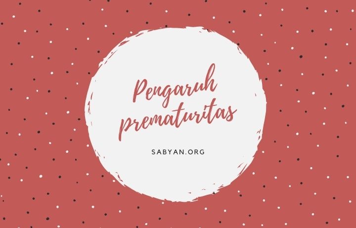 Pengaruh Prematuritas yang Merugikan Bayi
