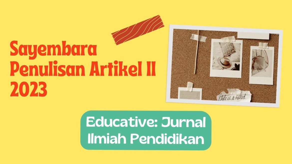 Sayembara Nasional Penulisan Artikel Periode II Educative: Jurnal Ilmiah Pendidikan