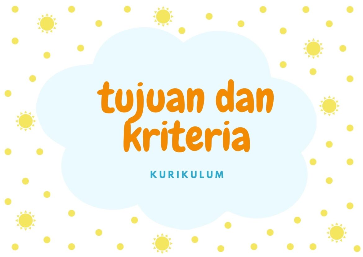Tujuan dan Kriteria Pemilihan Isi Kurikulum