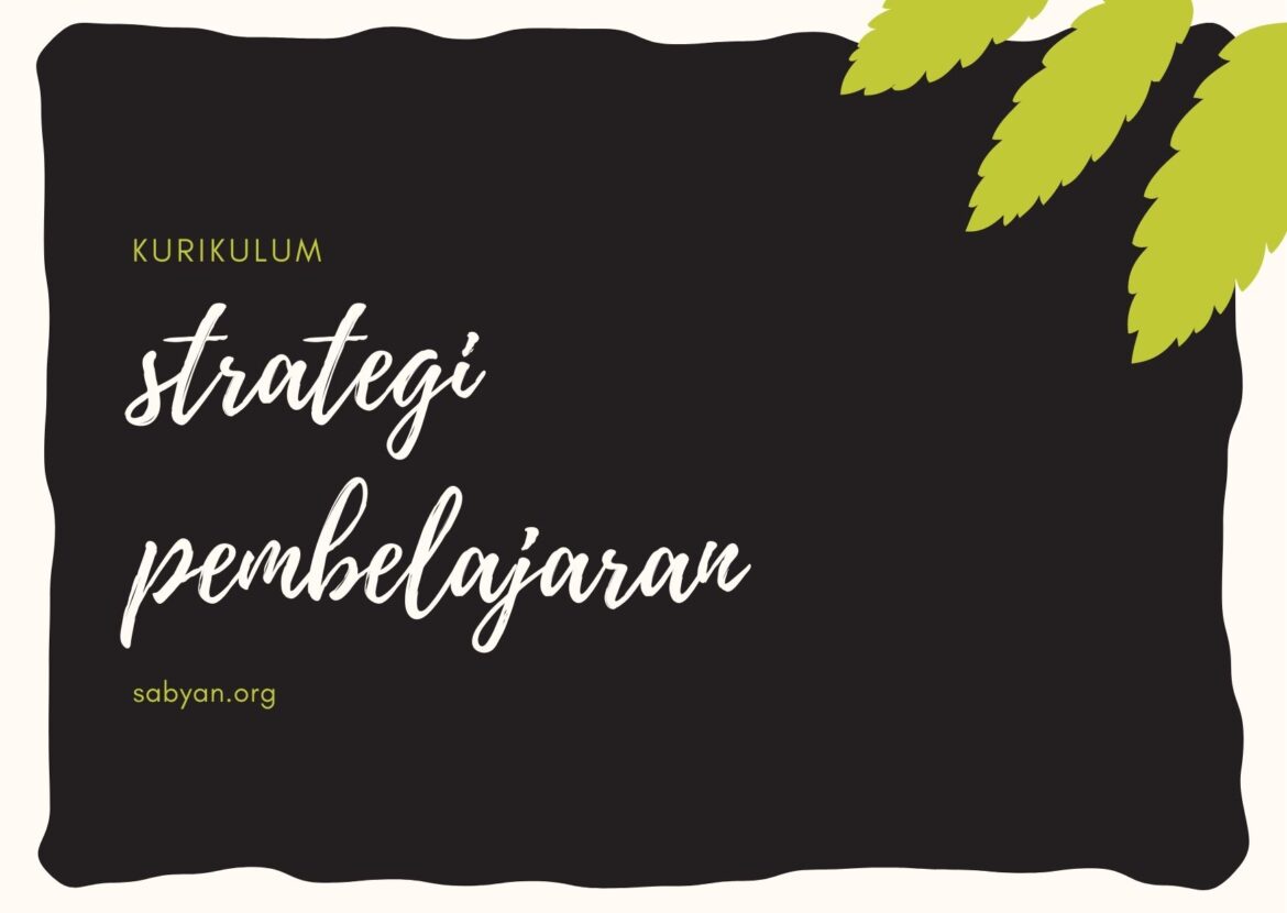 Aspek Strategi Pembelajaran dalam Kurikulum